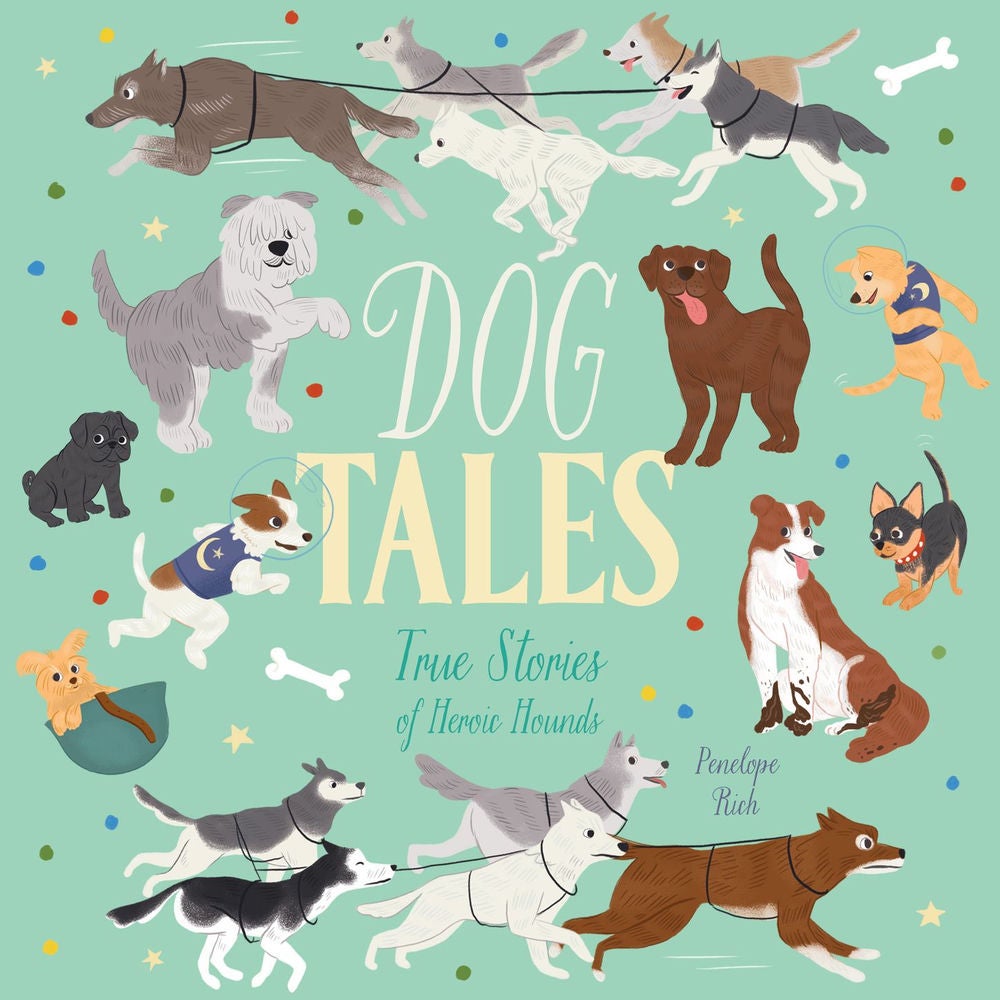 Dog Tales - True Stories of Heroic Hounds