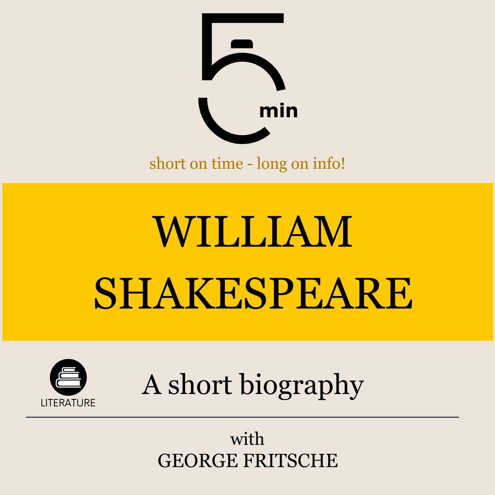 William Shakespeare: A short biography