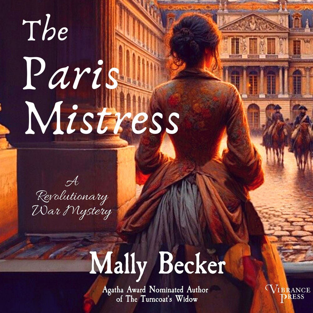 The Paris Mistress - A Revolutionary War Mystery, Book 3