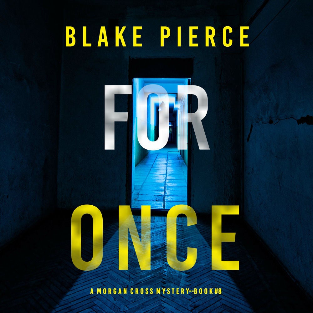 For Once (A Morgan Cross FBI Suspense Thriller—Book Eight)