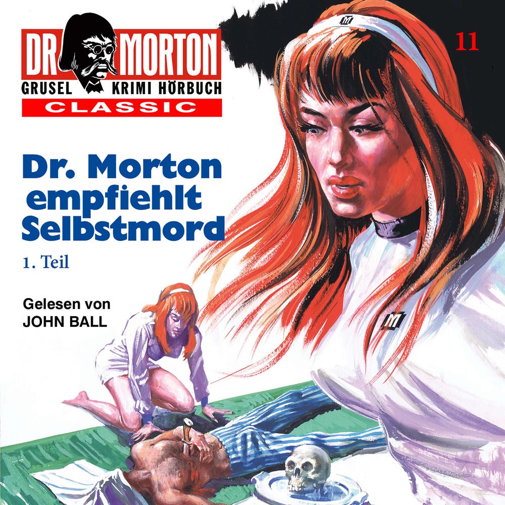 Ein spannender Gruselkrimi CLASSIC 11: Dr. Morton empfiehlt Selbstmord 1. Teil