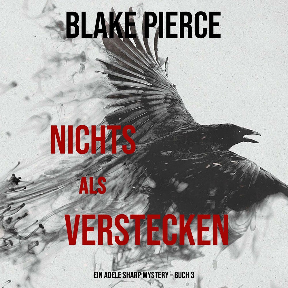 Nichts Als Verstecken (Ein Adele Sharp Mystery – Buch 3)