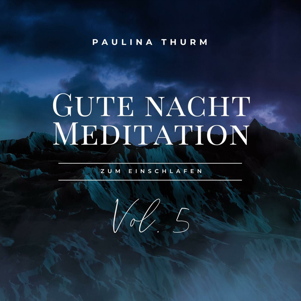 Gute Nacht Meditation zum Einschlafen, Vol. 5