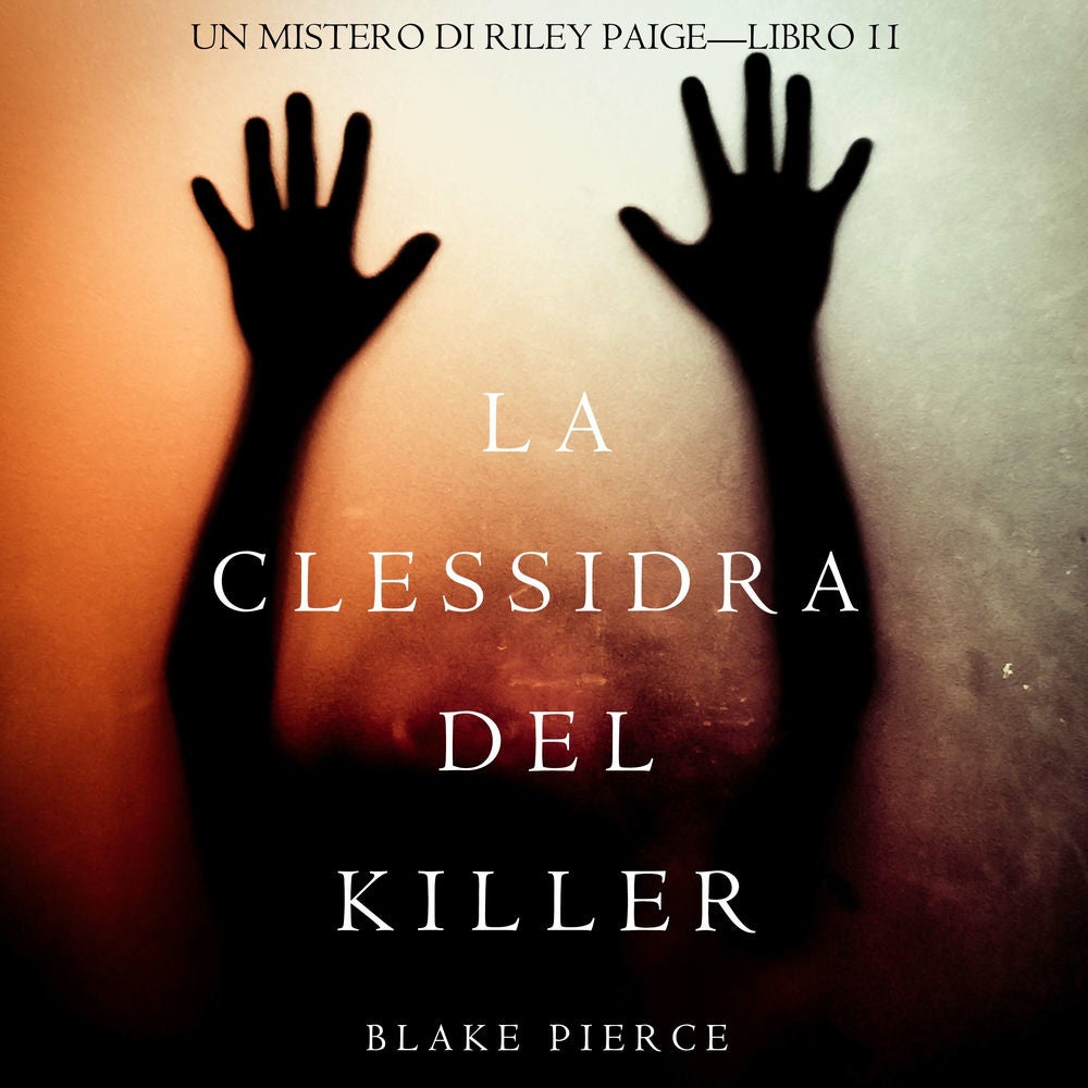 La Clessidra del Killer (Un Mistero di Riley Paige—Libro 11)