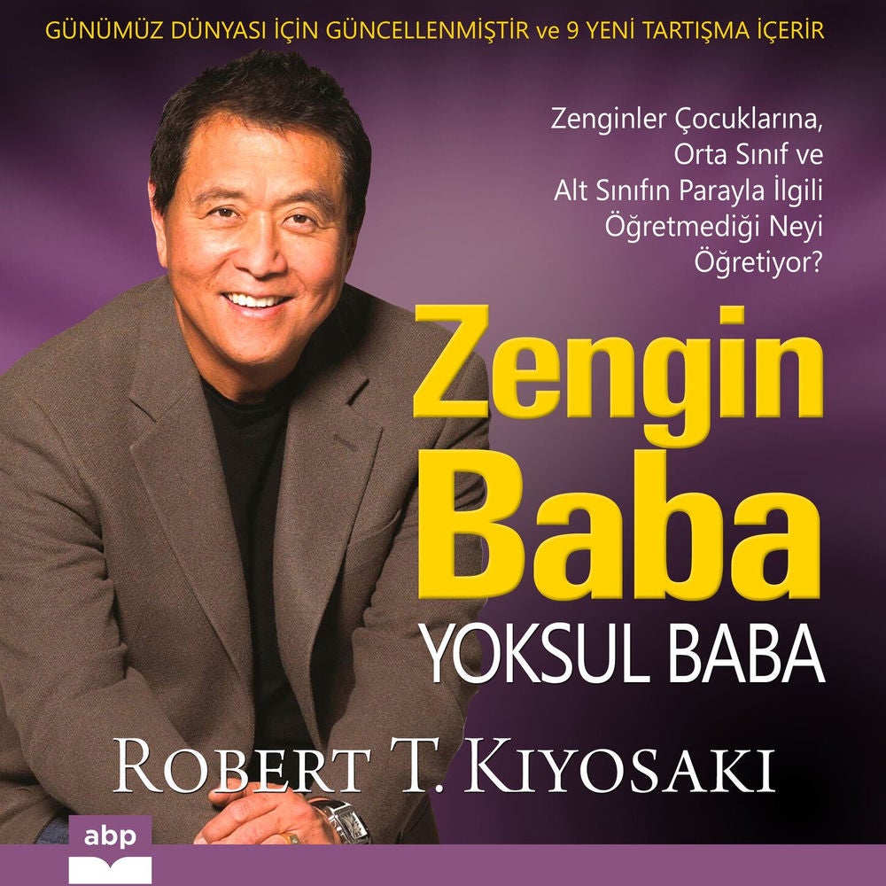 Zengin Baba Yoksul Baba - Zenginler Çocuklarına, Orta Sınıf ve Alt Sınıfın Parayla İlgili Öğretmediği Neyi Öğretiyor?