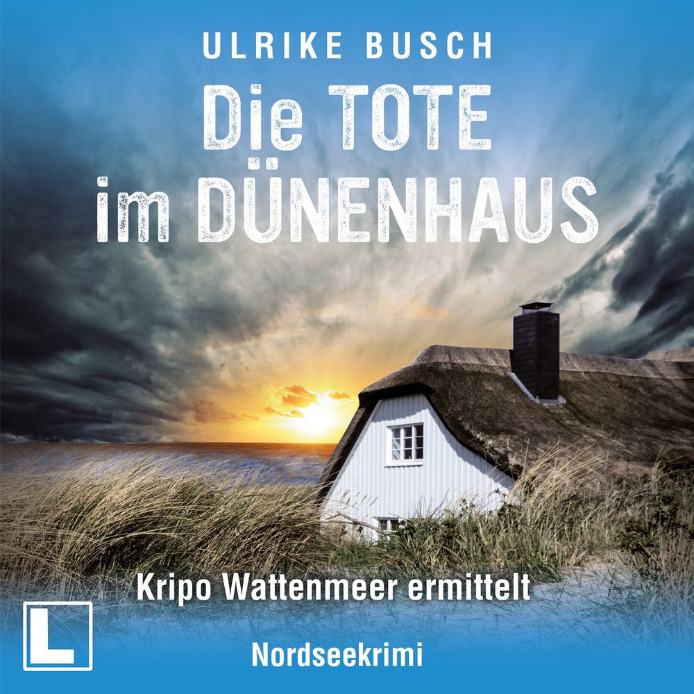Die Tote im Dünenhaus - Kripo Wattenmeer ermittelt, Band 6