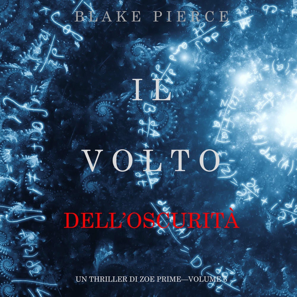 Il Volto dell'Oscurità (Un Thriller di Zoe Prime—Volume 6)