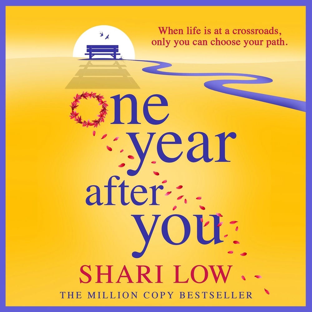 One Year After You - The BRAND NEW heartbreaking, uplifting book club pick from NUMBER ONE BESTSELLER Shari Low for 2024