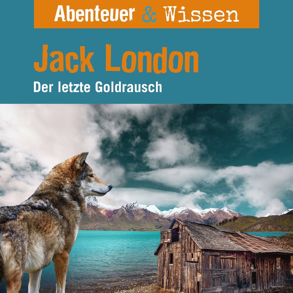 Jack London - Der letzte Goldrausch