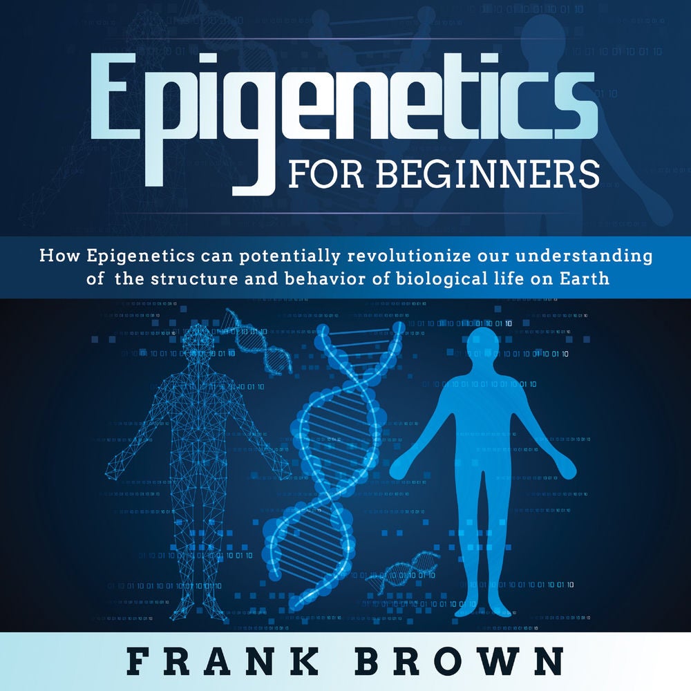 Epigenetics for Beginners