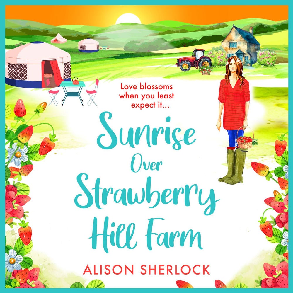Sunrise over Strawberry Hill Farm - The Railway Lane Series, Book 3