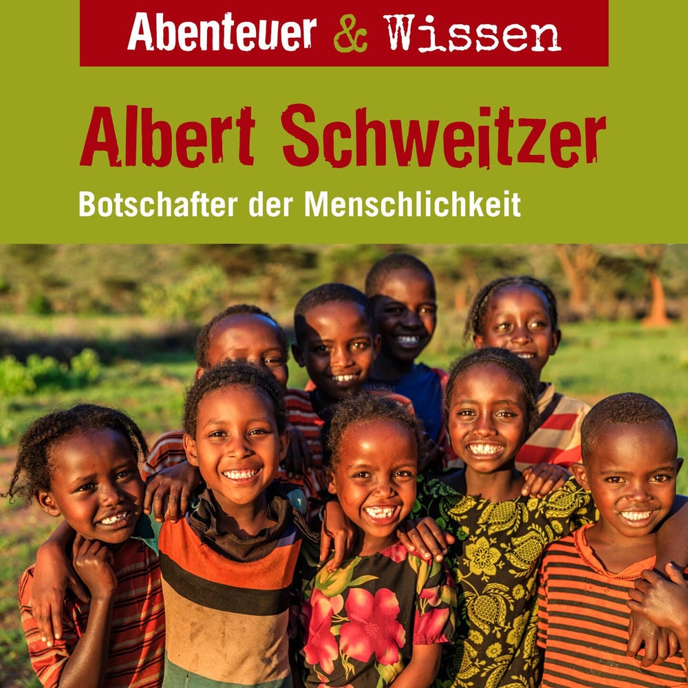 Albert Schweitzer - Botschafter der Menschlichkeit