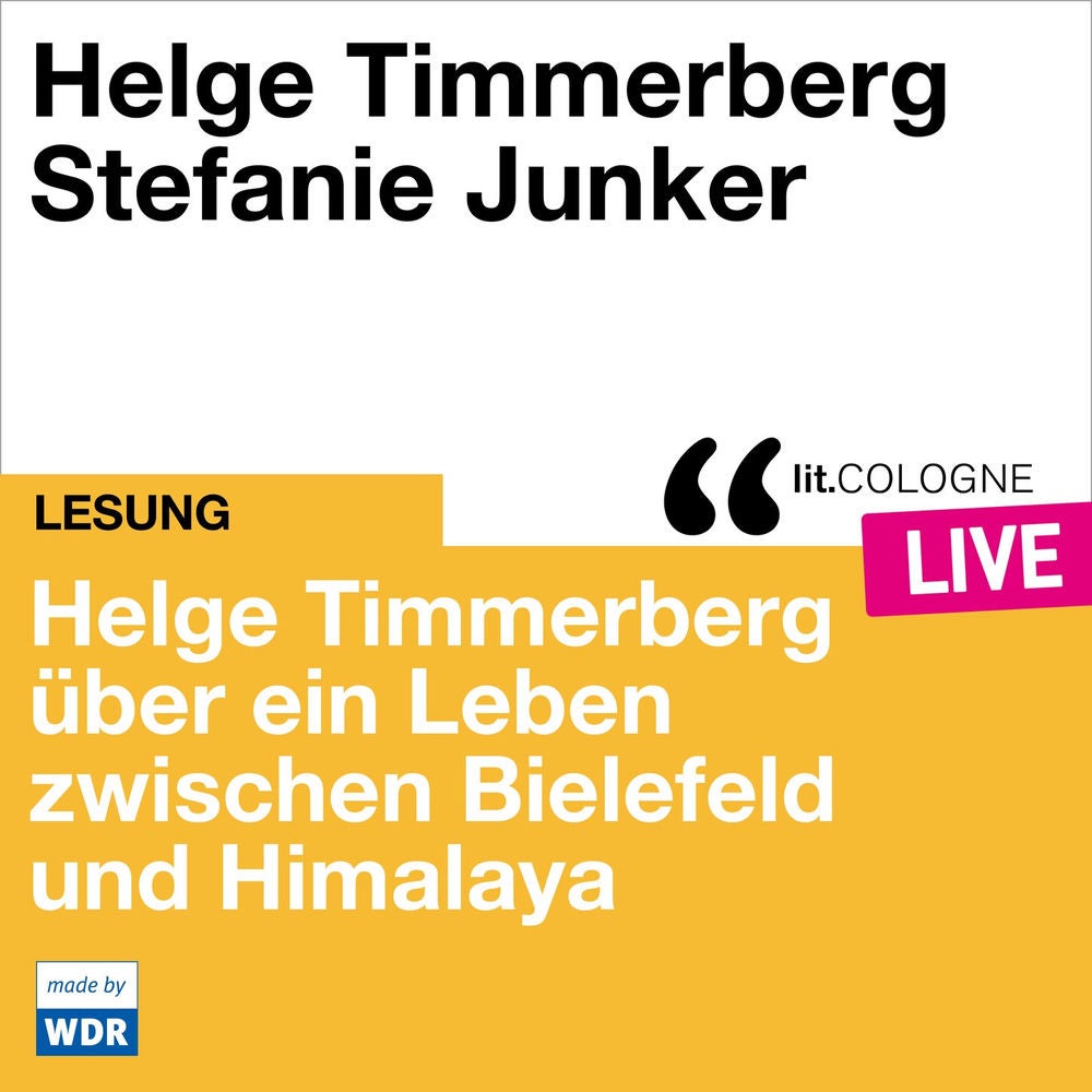 Helge Timmerberg über ein Leben zwischen Bielefeld und Himalaya - lit.COLOGNE live