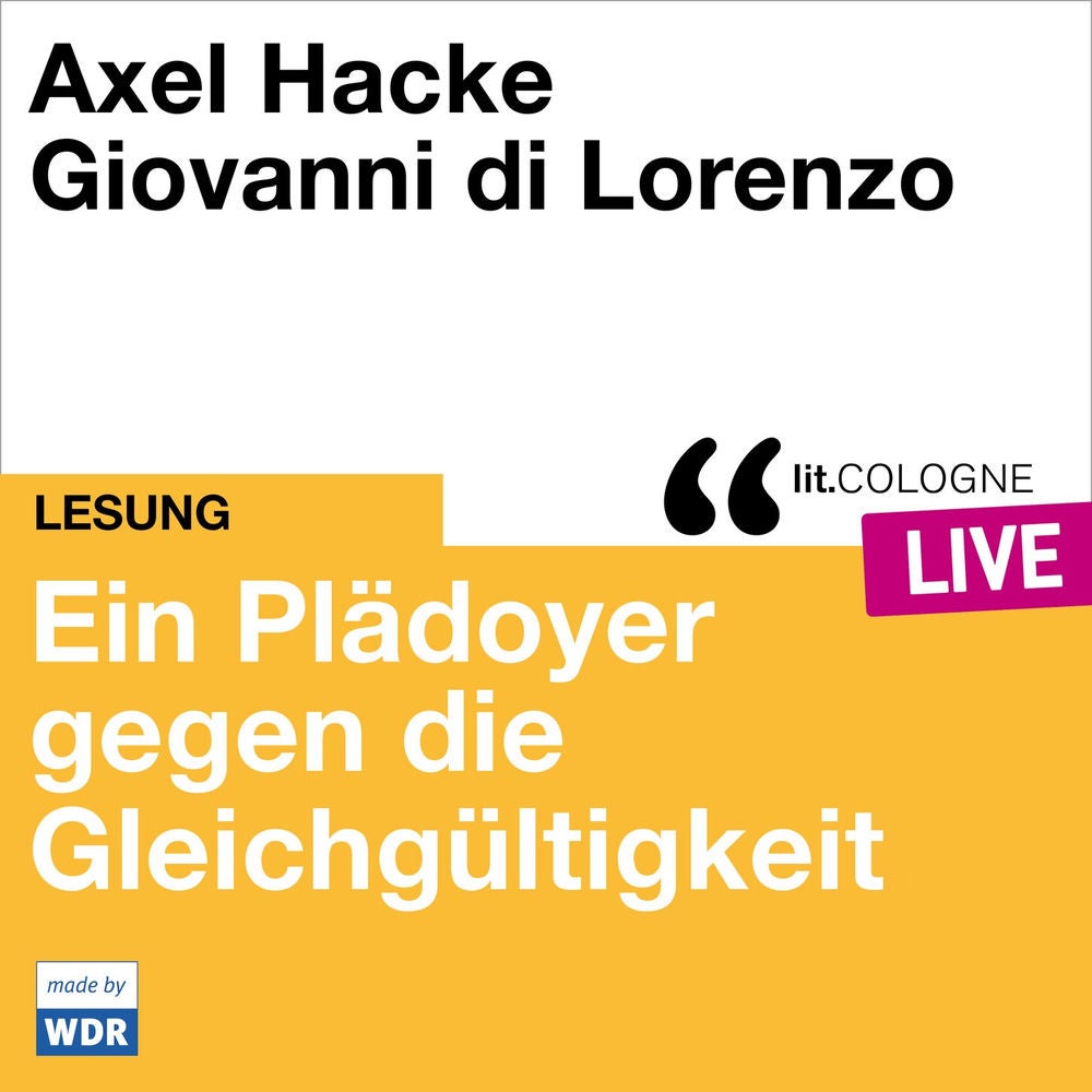 Plädoyer gegen die Gleichgültigkeit - lit.COLOGNE live