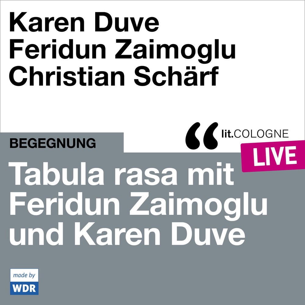 Tabula rasa mit Feridun Zaimoglu und Karen Duve - lit.COLOGNE live