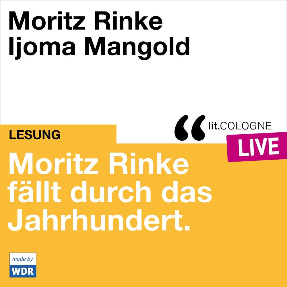 Moritz Rinke fällt durch das Jahrhundert - lit.COLOGNE live