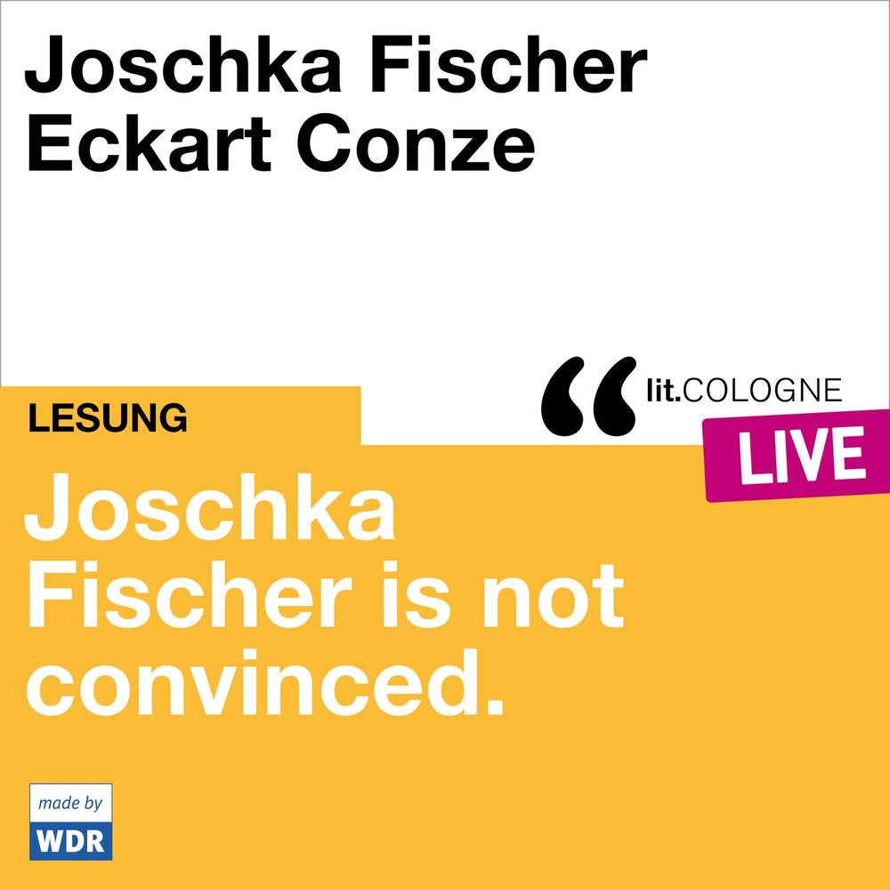 Joschka Fischer is not convinced - lit.COLOGNE live