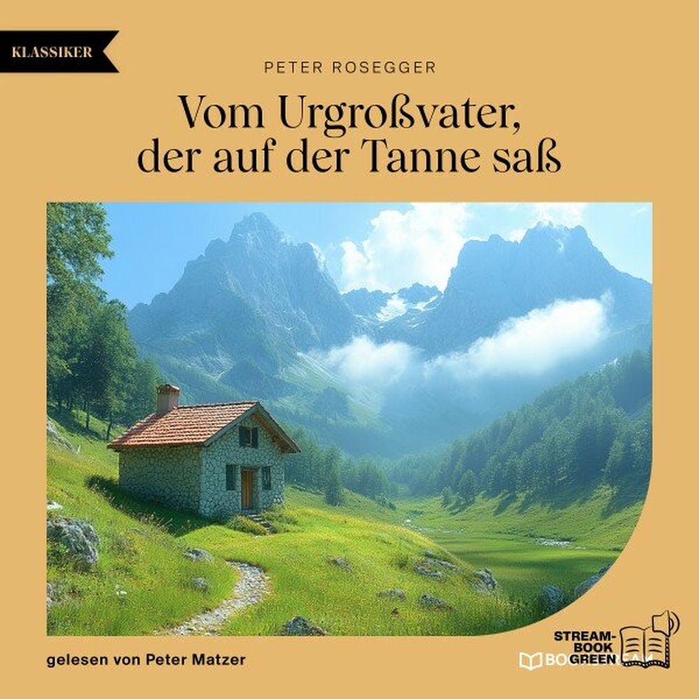 Vom Urgroßvater, der auf der Tanne saß