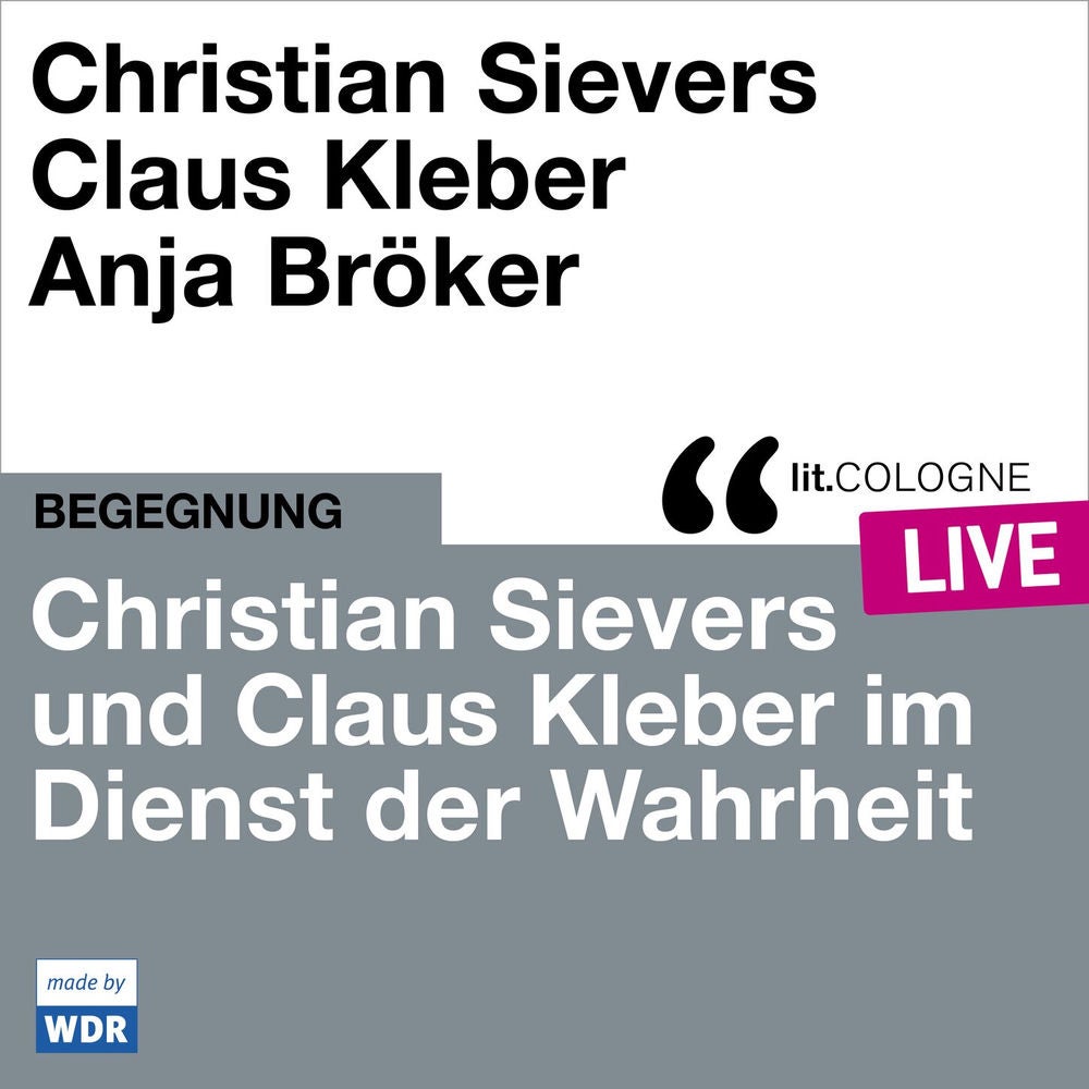 Christian Sievers und Klaus Kleber im Dienst der Wahrheit - lit.COLOGNE live