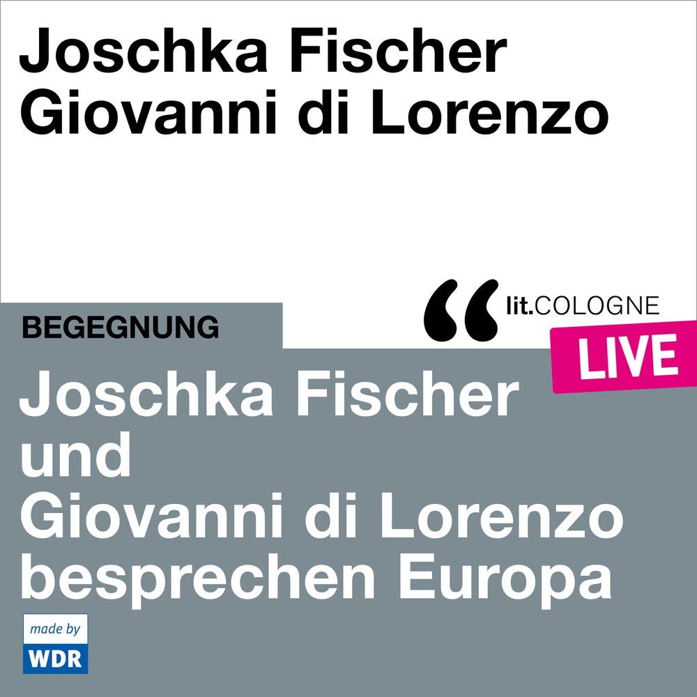 Joschka Fischer und Giovanni di Lorenzo besprechen Europa - lit.COLOGNE live