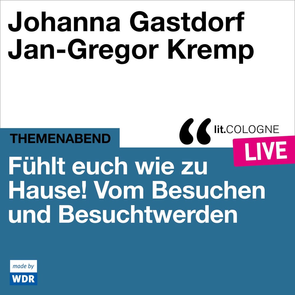 Fühlt euch wie zu Hause! - lit.COLOGNE live