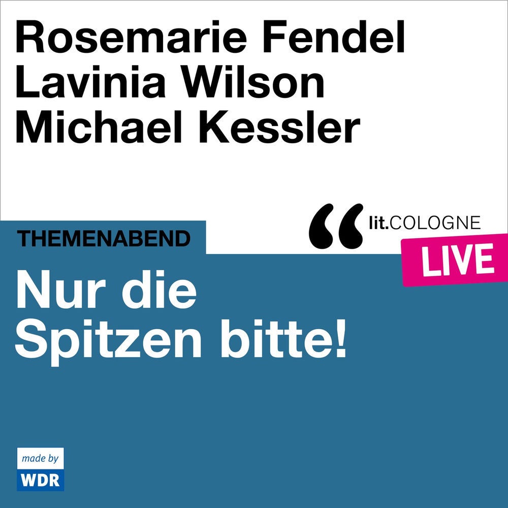Nur die Spitzen bitte! - lit.COLOGNE live