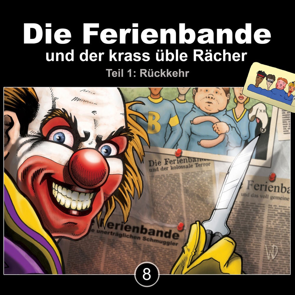 Folge 8: Die Ferienbande und der krass üble Rächer - Rückkehr, Teil 1