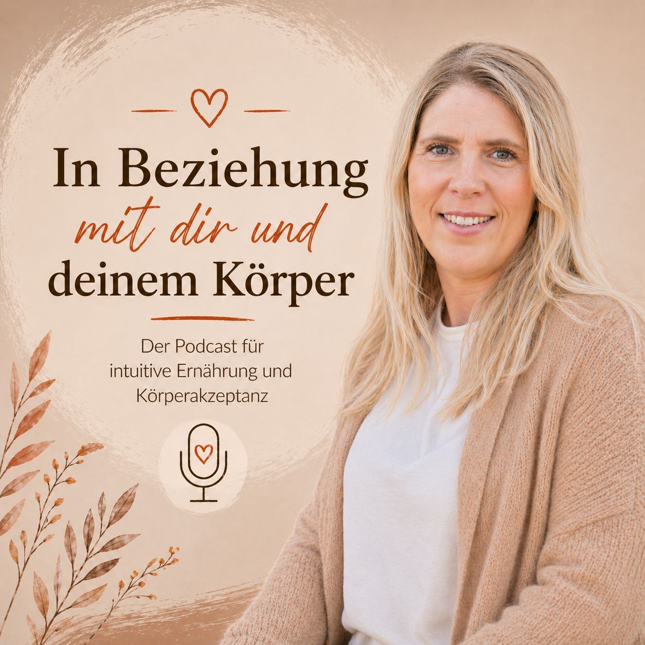 In Beziehung mit dir und deinem Körper - Der Podcast für intuitive Ernährung & Körperakzeptanz