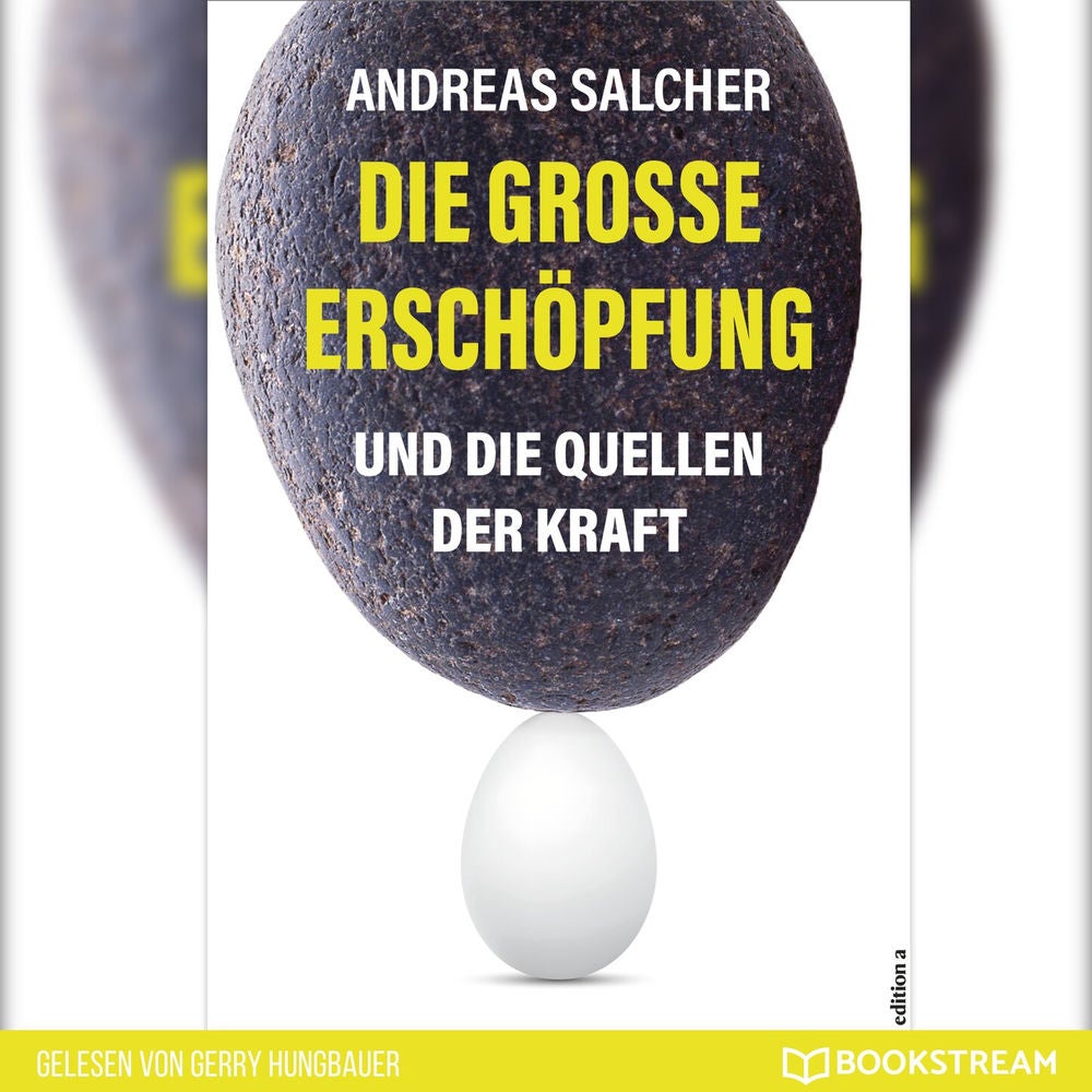 Die große Erschöpfung - Und die Quellen der Kraft