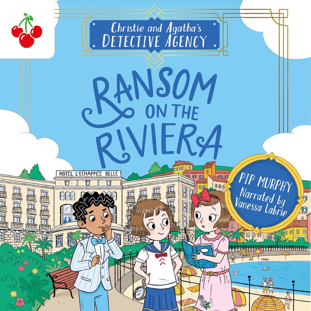 Ransom on the Riviera - Christie and Agatha's Detective Agency, Book 4