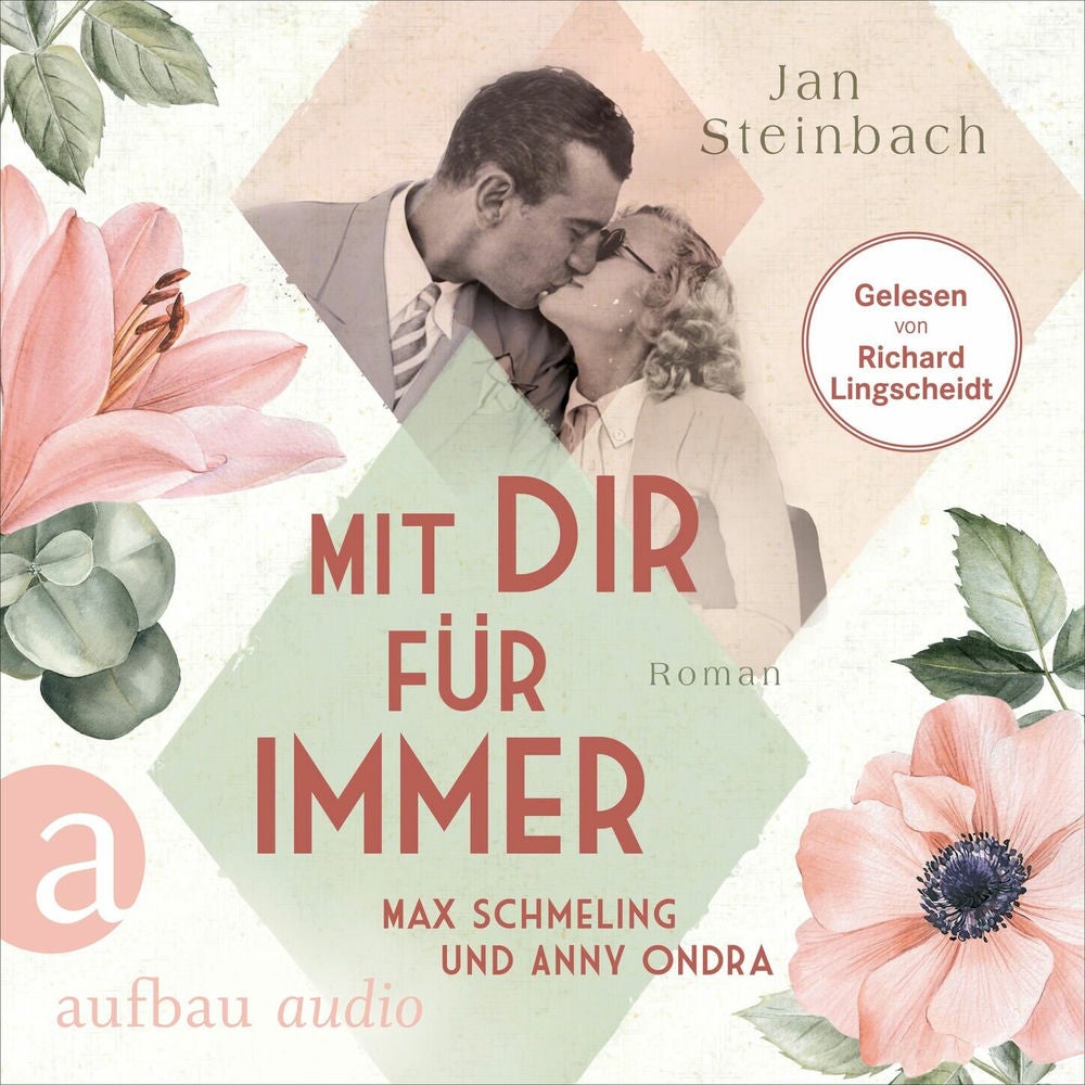 Mit dir für immer - Max Schmeling und Anny Ondra - Berühmte Paare - große Geschichten, Band 5