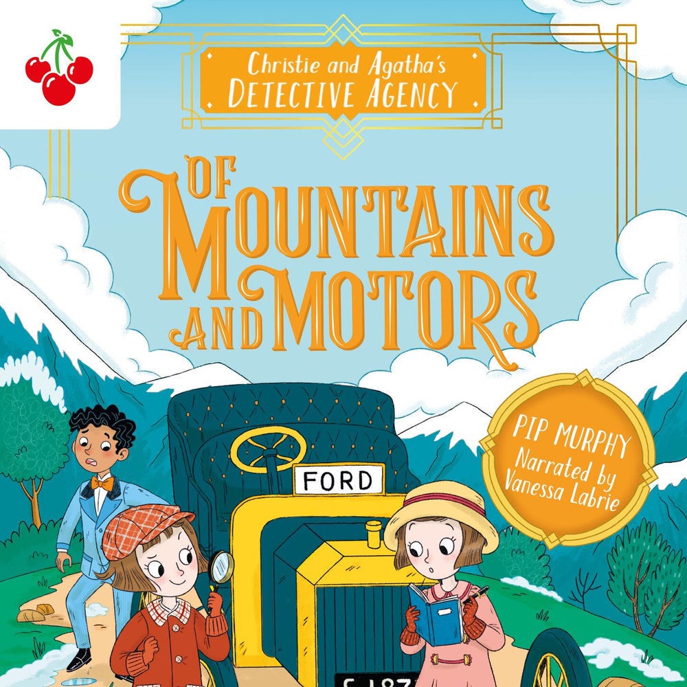 Of Mountains and Motors - Christie and Agatha's Detective Agency, Book 2