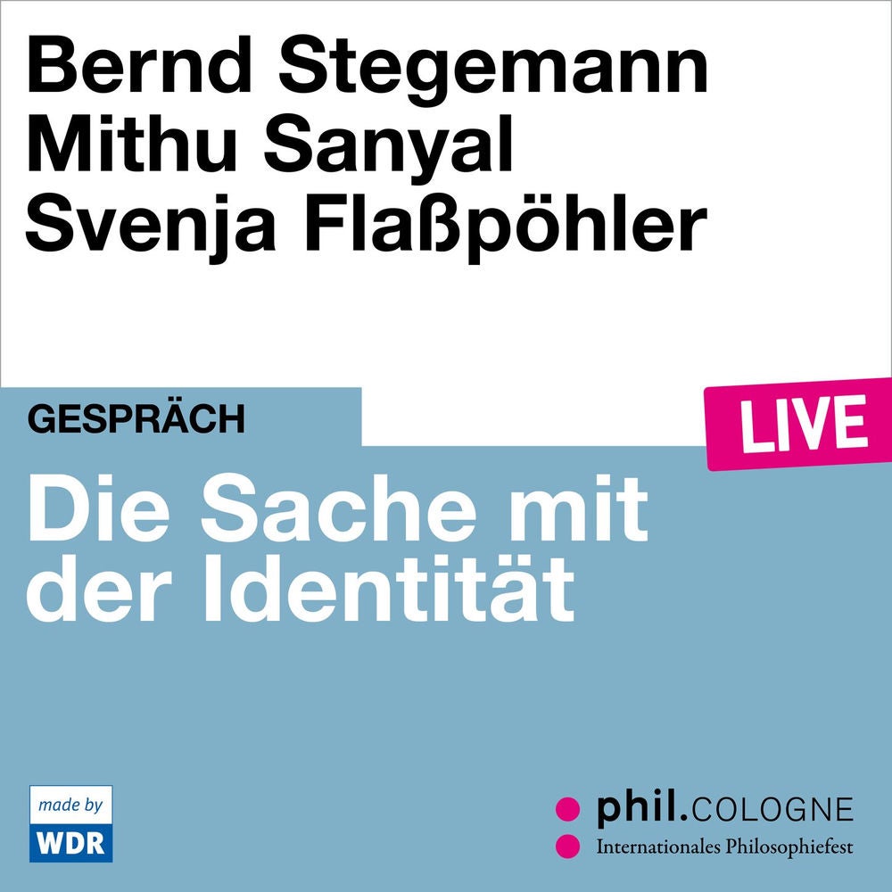 Die Sache mit der Identität - phil.COLOGNE live