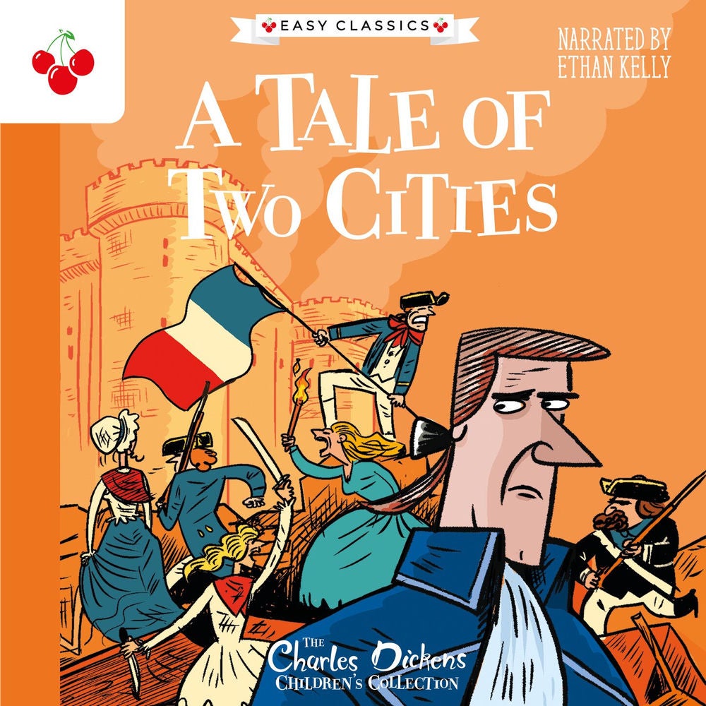 A Tale of Two Cities - The Charles Dickens Children's Collection (Easy Classics)