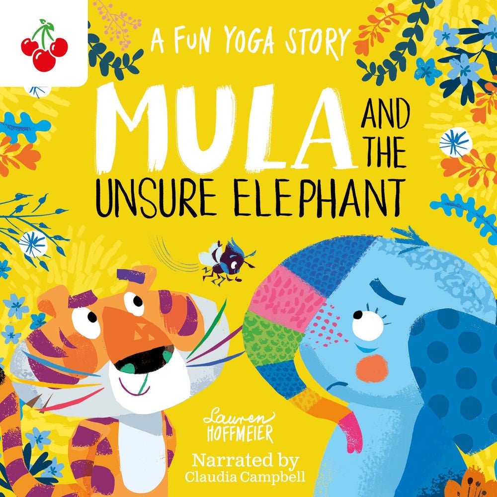 Mula and the Unsure Elephant: A Fun Yoga Story - Mula and Friends, Book 3
