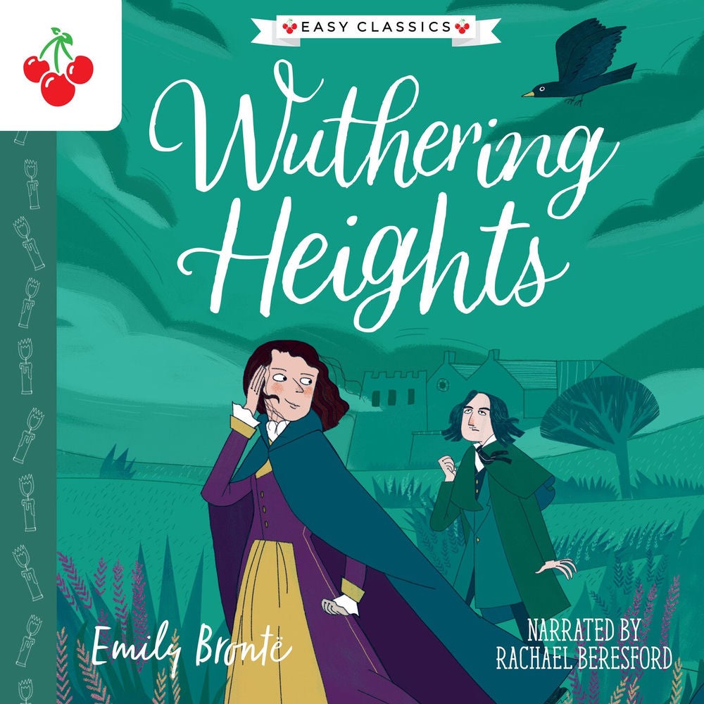 Wuthering Heights - The Complete Brontë Sisters Children's Collection,