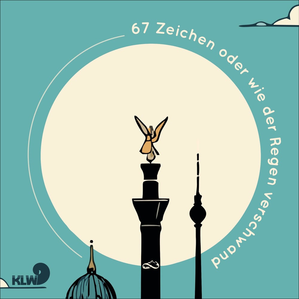 67 Zeichen oder wie der Regen verschwand