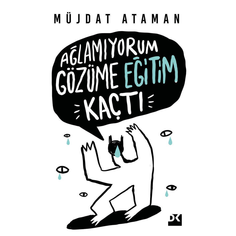 Ağlamıyorum Gözüme Eğitim Kaçtı