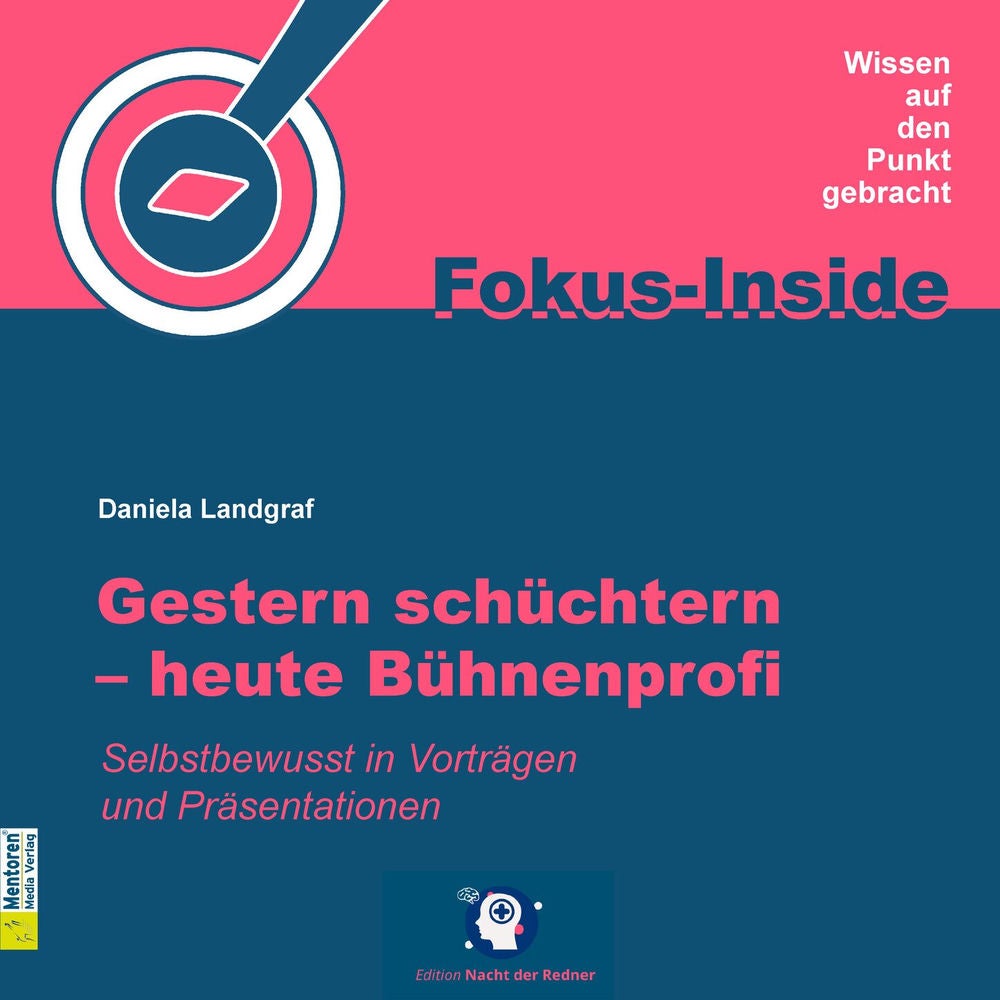 Gestern schüchtern - heute Bühnenprofi - Selbstbewusst in Vorträgen und Präsentationen