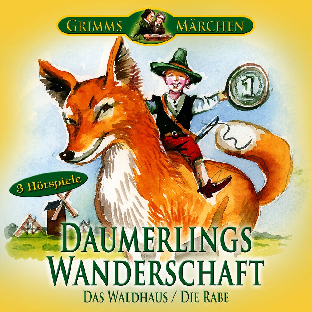 Grimms Märchen: Daumerlings Wanderschaft; Das Waldhaus; Die Rabe