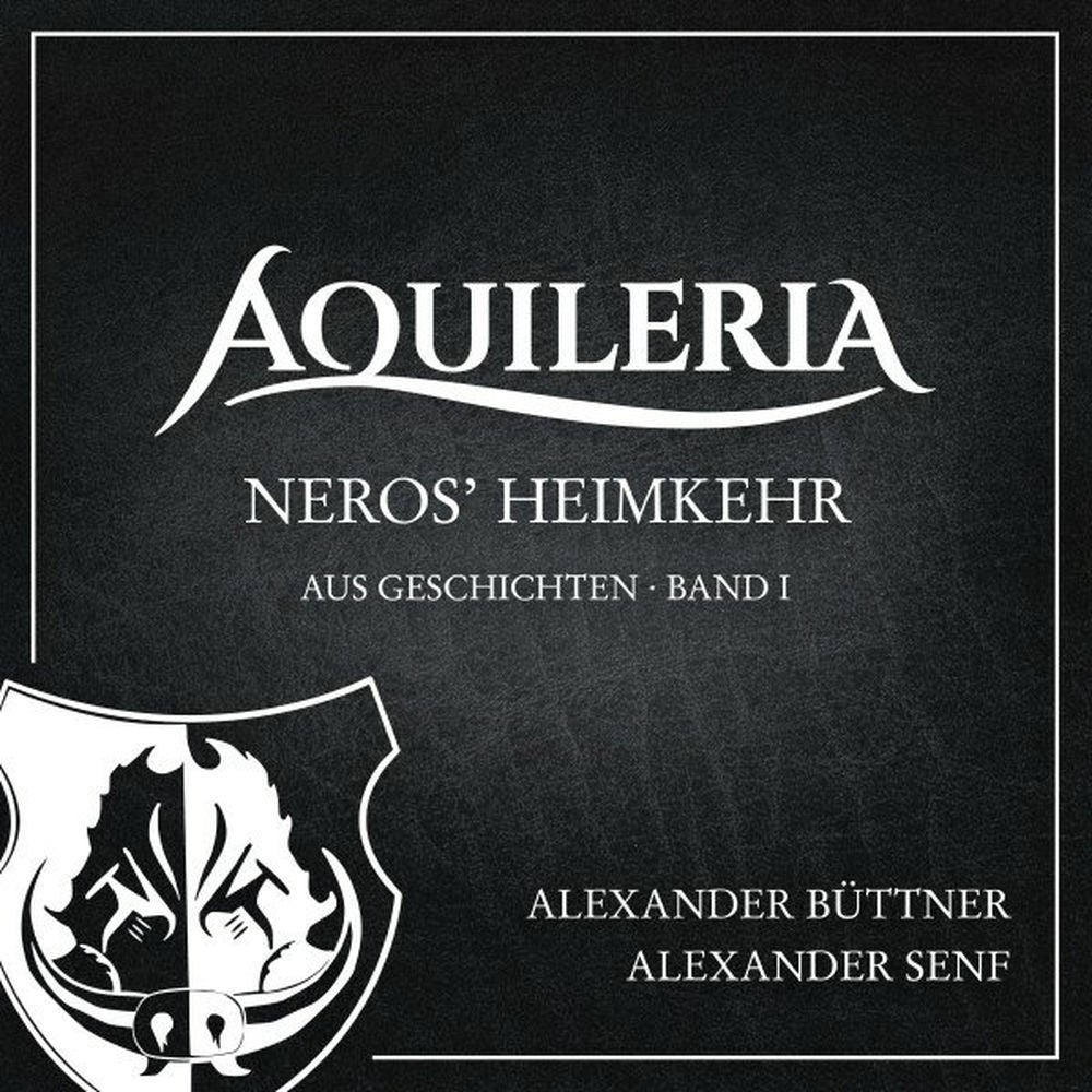 Neros' Heimkehr (Aquileria · aus Geschichten Band I)