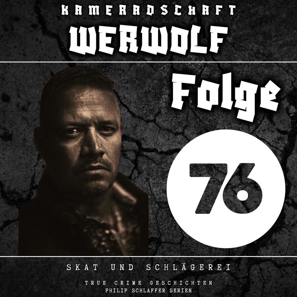 Kameradschaft Werwolf, Folge 76: Skat und Schlägerei (True Crime Geschichten)