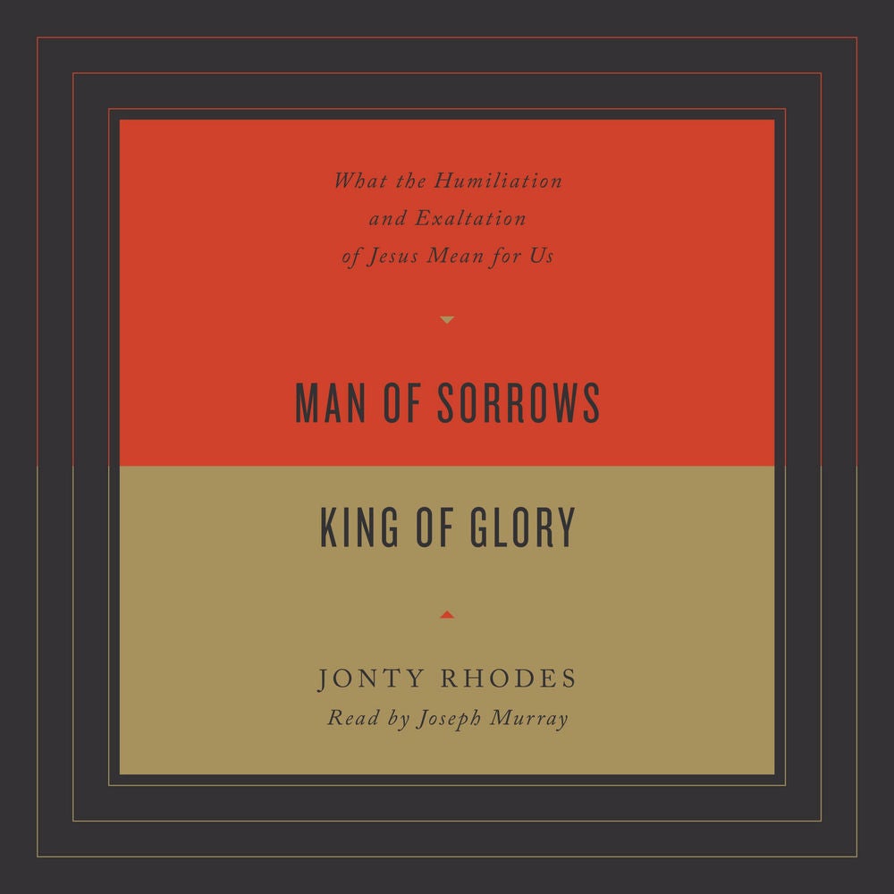 Man of Sorrows, King of Glory