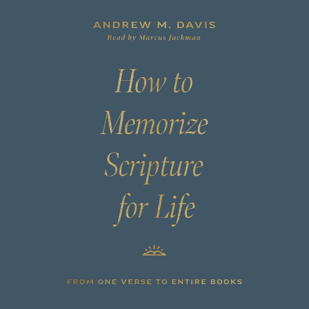 How to Memorize Scripture for Life