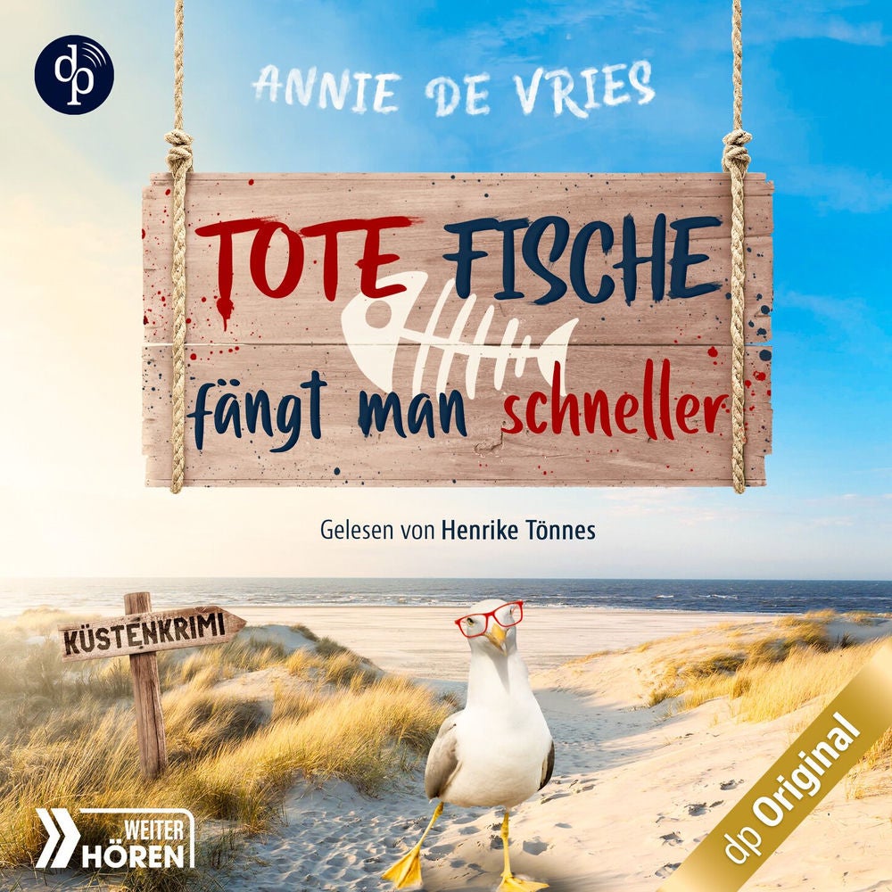 Tote Fische fängt man schneller - Ein Küsten-Krimi - Mord an der Nordsee-Reihe, Band 1