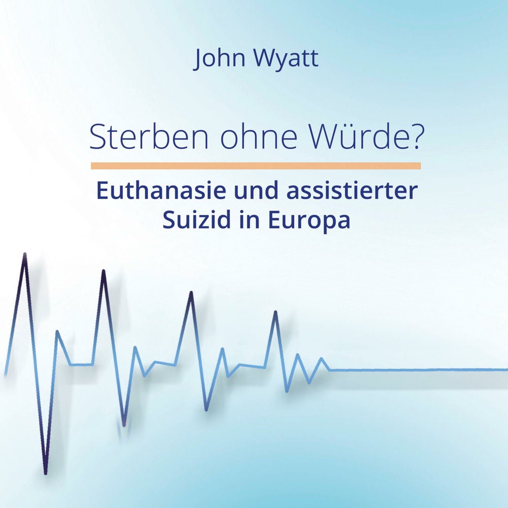 Sterben ohne Würde?