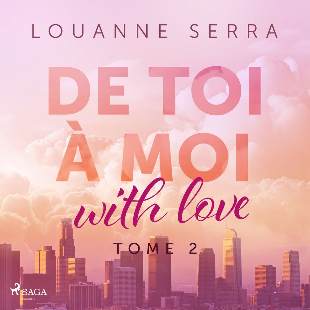 De toi à moi (with love) - Tome 2