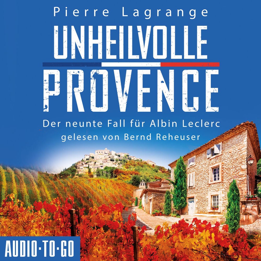 Unheilvolle Provence - Ein Fall für Commissaire Leclerc - Der neunte Fall für Albin Leclerc, Band 9