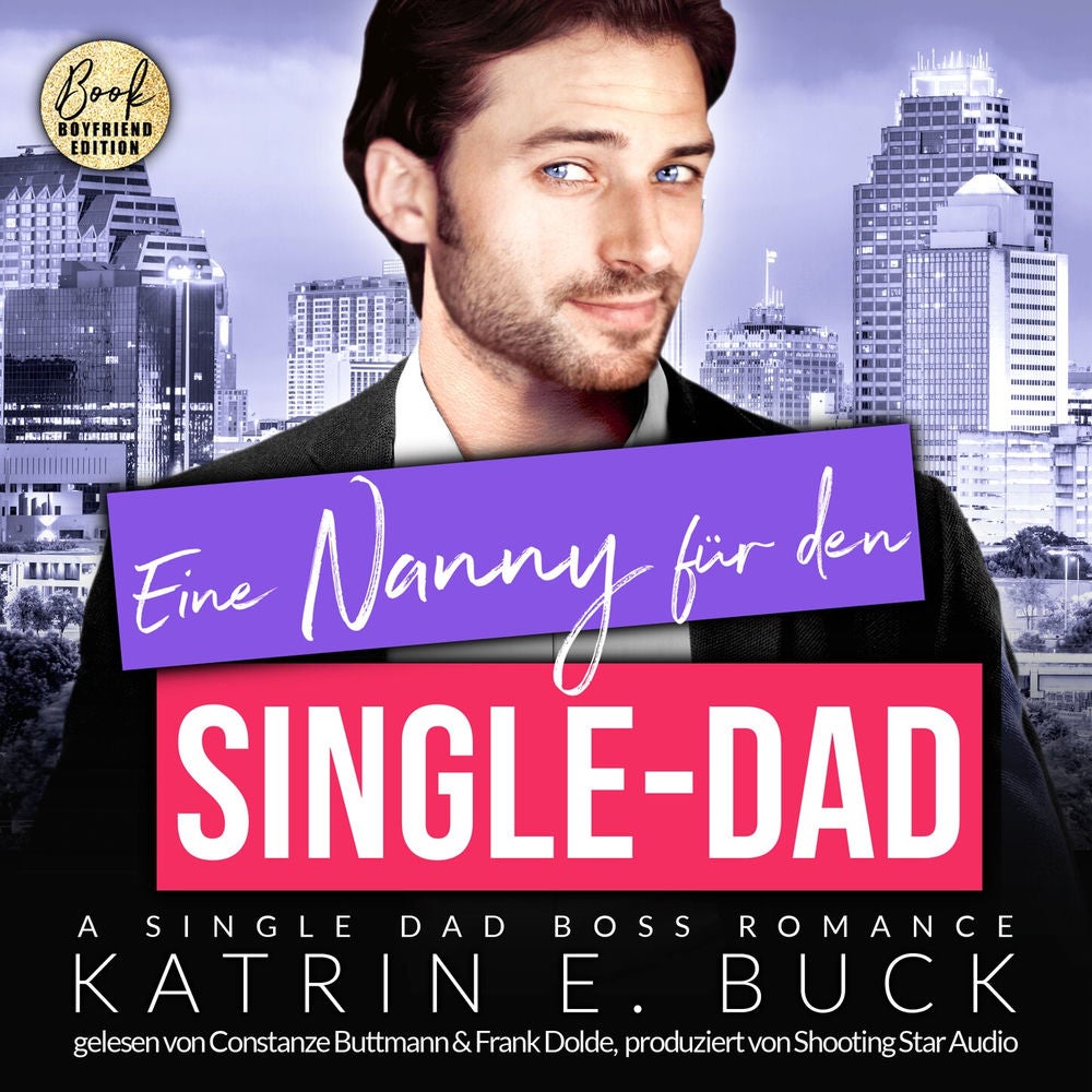 Eine Nanny für den Single-Dad: A Single Dad Boss Romance - San Antonio Billionaires, Band 12