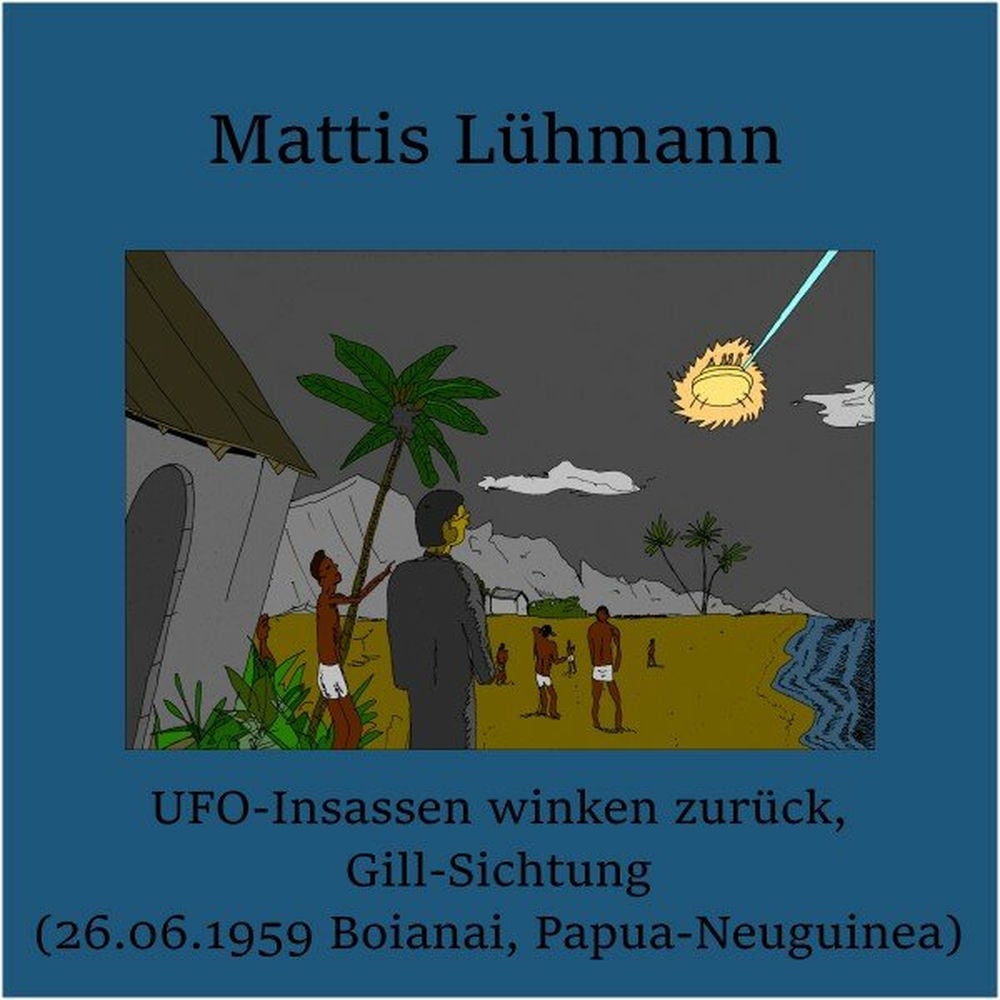 Ufo-Insassen winken zurück, Gill-Sichtung (26.06.1959 Boianai, Papua-Neuguinea)